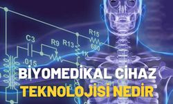 Biyomedikal Cihaz Teknolojisi Nedir