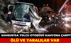 Samsun'da Yolcu Otobüsü Kamyona Çarptı: Ölü ve Yaralılar Var