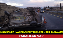 Şanlıurfa’da Kayganlaşan Yolda Otomobil Takla Attı: Yaralılar Var