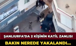 Şanlıurfa’da 2 Kişinin Katil Zanlısı Bakın Nerede Yakalandı…