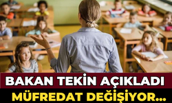 Bakan Tekin Açıkladı: Müfredat Değişiyor...