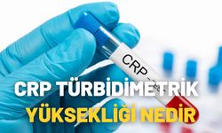 Crp Türbidimetrik Yüksekliği Nedir