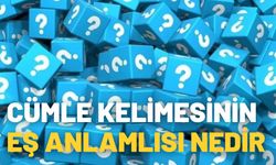 Cümle Kelimesinin Eş Anlamlısı Nedir