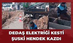 DEDAŞ Elektriği Kesti, ŞUSKİ Hendek Kazdı