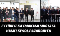 Eyyübiye Kaymakamı Mustafa Hamit Kıyıcı, Pazarcık'ta