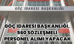 Göç İdaresi Başkanlığı 560 Personel Alacak