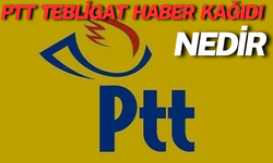 Ptt Tebligat Haber Kağıdı Nedir