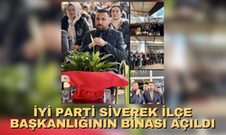 İYİ Parti Siverek İlçe Başkanlığının Binası Açıldı!