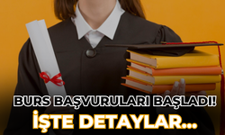 Burs Başvuruları Başladı! İşte Detaylar…