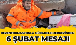 Dezenformasyonla Mücadele Merkezinden 6 Şubat Mesajı