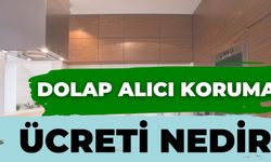 Dolap Alıcı Koruma Ücreti Nedir