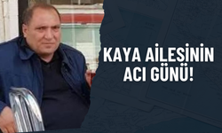 Kaya Ailesinin Acı Günü!