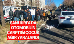 Şanlıurfa'da Otomobilin Çarptığı Çocuk Ağır Yaralandı