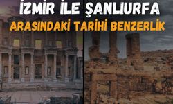 İzmir İle Şanlıurfa Arasındaki Tarihi Benzerlik