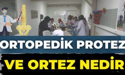 Ortopedik Protez Ve Ortez Nedir