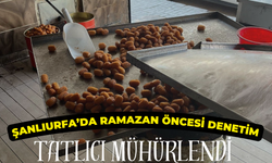 Şanlıurfa’da Ramazan Öncesi Denetim: Tatlıcı Mühürlendi