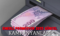 Emekli Promosyon 2025 Güncel Kampanyanları! En Yüksek Emekli Promosyonu Veren Bankalar…