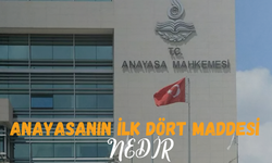 Anayasanın İlk Dört Maddesi Nedir