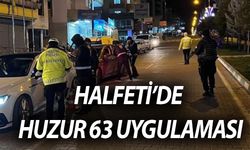 Şanlıurfa Halfeti’de Huzur 63 Uygulaması: 145 Polis Sokakta