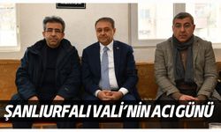 Şanlıurfalı Vali’nin Acı Günü