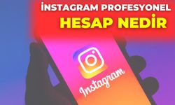 İnstagram Profesyonel Hesap Nedir