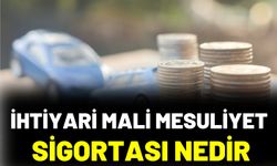 İhtiyari Mali Mesuliyet Sigortası Nedir