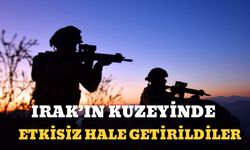 Irak’ın kuzeyinde Etkisiz Hale Getirildiler