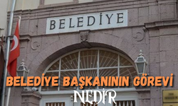 Belediye Başkanının Görevi Nedir