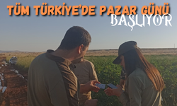 Şanlıurfa Dahil Tüm Türkiye’de Pazar Günü Başlıyor!