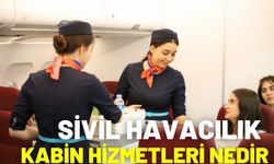 Sivil Havacılık Kabin Hizmetleri Nedir