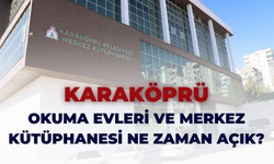 Karaköprü’deki Merkez Kütüphanesi ve Okuma Evleri Ne Zaman Açık, Nerede?