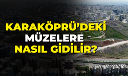 Karaköprü'deki Müzelere Nasıl Gidilir?