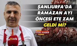 Şanlıurfa’da Ramazan Ayı Öncesi Ete Zam Geldi Mi?