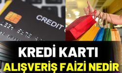 Kredi Kartı Alışveriş Faizi Nedir