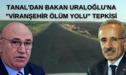 CHP’li Tanal'dan Bakan Uraloğlu'na "Viranşehir Ölüm Yolu" Tepkisi