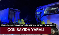 Sivas’ta Yolcu Otobüsü Park Halindeki Tıra Çarptı: Çok Sayıda Yaralı