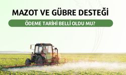 Mazot ve Gübre Desteği Ödeme Tarihi Belli Oldu mu?