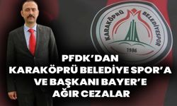 PFDK’dan Karaköprü Belediye Spor’a ve Hamza Bayer’e Ağır Ceza!