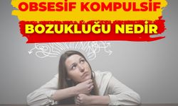 Obsesif Kompulsif Bozukluğu Nedir