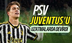 PSV, Juventus'u Uzatmalarda Devirdi ve Son 16'ya Yükseldi: Kenan Yıldız...