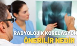 Radyolojik Korelasyon Önerilir Nedir