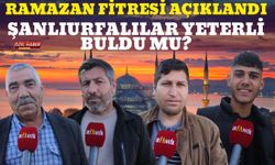 Ramazan Fitresi Açıklandı: Şanlıurfalılar Yeterli Buldu Mu?