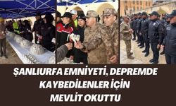 Şanlıurfa Emniyeti, Depremde Kaybedilenler İçin Mevlit Okuttu