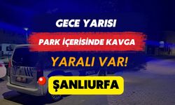 Şanlıurfa Haliliye’de Kavga: 1 Kişi Yaralandı!