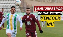 Şanlıurfaspor, Kocaelispor’u 26. Haftada Yenecek Mi?