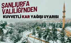 Şanlıurfa Valiliği’nden Kuvvetli Kar Yağışı Uyarısı