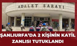 Şanlıurfa’da 2 Kişinin Katil Zanlısı Tutuklandı