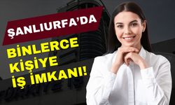 Şanlıurfa’da Binlerce Kişiye İş İmkanı Sağlandı!