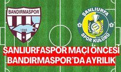 Şanlıurfaspor Maçı Öncesi Bandırmaspor’da Ayrılık