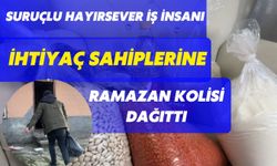 Suruçlu Hayırsever İş İnsanı İhtiyaç Sahiplerine Ramazan Kolisi Dağıttı!